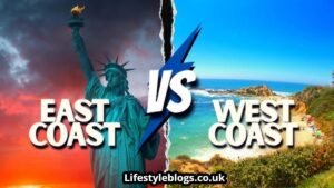 East Coast vs. West Coast Living