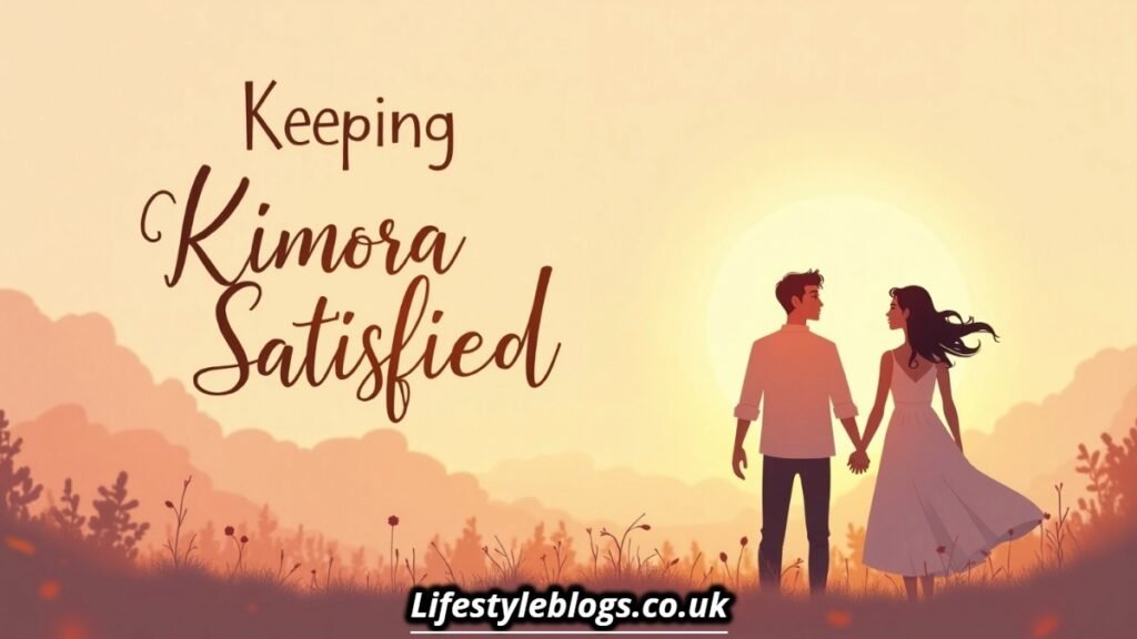 Keeping Kimora Satisfied