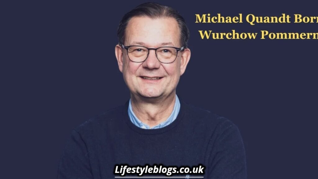 michael quandt born wurchow pommern